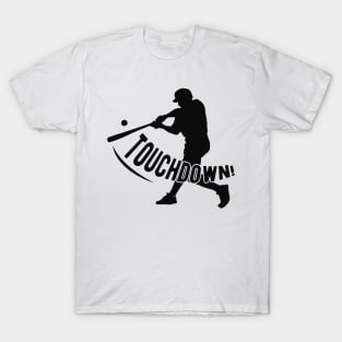 Baseball - Touchdown! T-Shirt